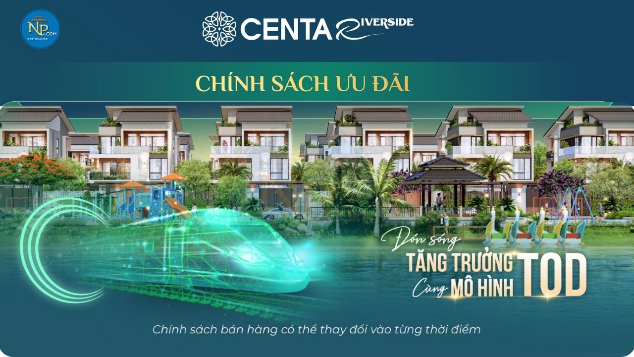 Chính sách bán hàng Centa Riverside – Ưu đãi mạnh cho nhà đầu tư vào sớm